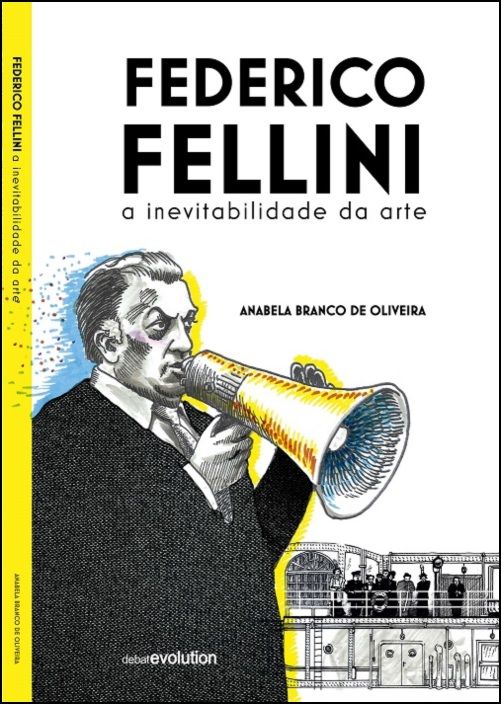 Capa do livro Federico Fellini - A Inevitabilidade da Arte